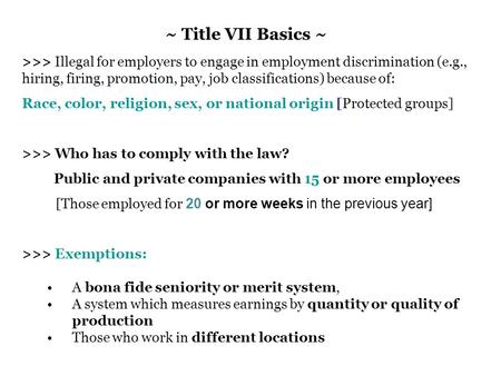 >>> Illegal for employers to engage in employment discrimination (e.g., hiring, firing, promotion, pay, job classifications) because of: Race, color, religion,