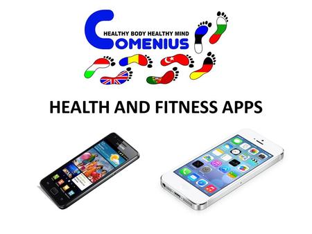 HEALTH AND FITNESS APPS. HEALTH AND FITNESS APPS GROUP: Jennifer, Viktoria, Clarissa, Ana, Moritz, Melissa, Mariana, Gerda, Siiri, Matt, Anastas Antje,