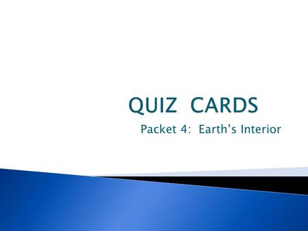 Packet 4: Earth’s Interior.  Circulation due to differences in density which causes convection currents  Earth’s interior is inferred by scientists.