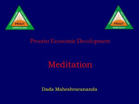 1 Proutist Economic Development Meditation Dada Maheshvarananda.