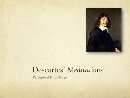 Descartes’ Meditations