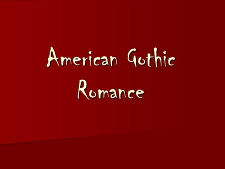 American Gothic Romance