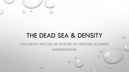 THE DEAD SEA & DENSITY CAN NEWS ARTICLES BE TRUSTED TO PROVIDE ACCURATE INFORMATION?