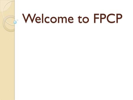 Welcome to FPCP. Some Useful Information Proceedings will be published in POS: Proceedings of Science. Instructions will follow and be posted on the webpage.