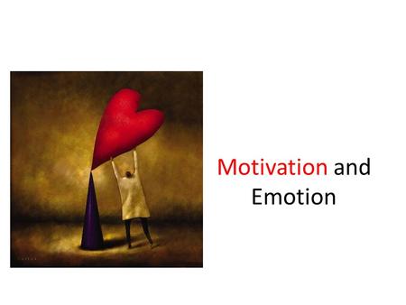 Motivation and Emotion