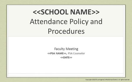 <<SCHOOL NAME>> Attendance Policy and Procedures