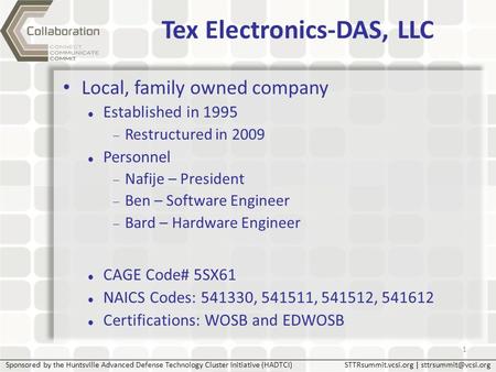 Sponsored by the Huntsville Advanced Defense Technology Cluster Initiative (HADTCI)STTRsummit.vcsi.org | Tex Electronics-DAS, LLC 1.