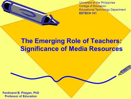 The Emerging Role of Teachers: Significance of Media Resources