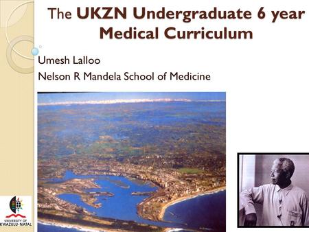 The UKZN Undergraduate 6 year Medical Curriculum