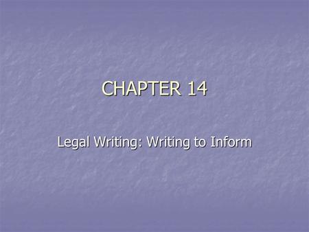 CHAPTER 14 Legal Writing: Writing to Inform. The Bluebook Rule 4 – Common Short Citations Id.: Use when citing the immediately preceding legal authority.