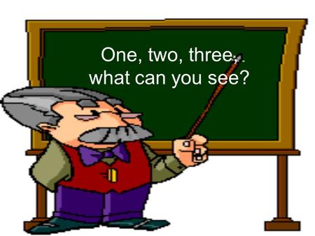 One, two, three, what can you see? What can you see? I can see a schoolbag!