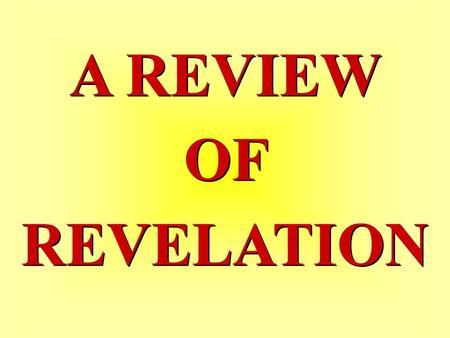 A REVIEW OF REVELATION A REVIEW OF REVELATION. Revelation Chapter 1 Revelation Chapter 1.