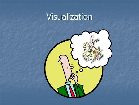 Visualization. What Happens When…… You listen to a song on your iPod or MP3 player? You listen to a song on your iPod or MP3 player?