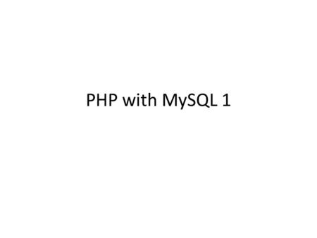 PHP with MySQL 1.