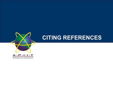 CITING REFERENCES. Referencing; Harvard System 1/06 Slide 2 of 10 Topic & Structure of the lesson 1. Why references are needed. 2.Principles of citation.