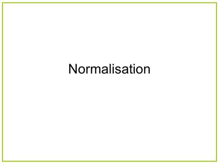 Normalisation. NoKats Dog Club A club formed since 1973. Keeps records of members and their dogs on index cards. Cards are managed by the secretary and.