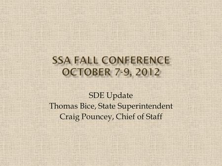 SDE Update Thomas Bice, State Superintendent Craig Pouncey, Chief of Staff.