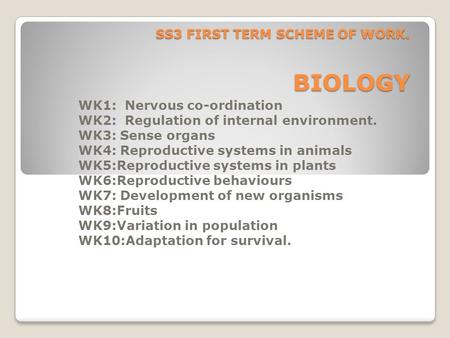 SS3 FIRST TERM SCHEME OF WORK. BIOLOGY