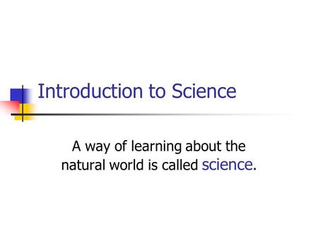 Introduction to Science