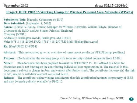 1 September, 2002 doc:.: 802.15-02/386r0 Daniel V. Bailey, William Whyte, Ari Singer, NTRU 1 Project: IEEE P802.15 Working Group for Wireless Personal.