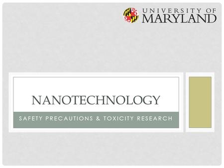 SAFETY PRECAUTIONS & TOXICITY RESEARCH NANOTECHNOLOGY.