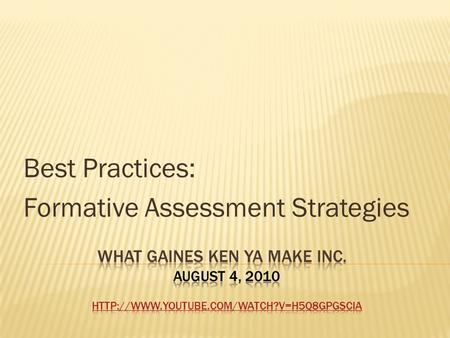 Best Practices: Formative Assessment Strategies. A PROCESS used by teachers and students DURING instruction that provides FEEDBACK to adjust ongoing teaching.