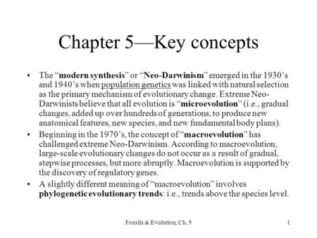 Fossils & Evolution, Ch. 51 Chapter 5—Key concepts The “modern synthesis” or “Neo-Darwinism” emerged in the 1930’s and 1940’s when population genetics.