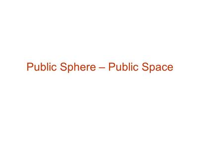 Public Sphere – Public Space. The Media Traced journey from artists using different materials as their medium towards artists using the media as their.