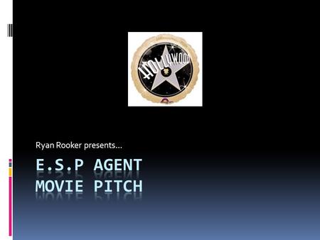 Ryan Rooker presents…. Summary Part 1  My movie, which I have decided to call E.S.P Agent, is about a boy named Cody who is hit by a car, and loses his.