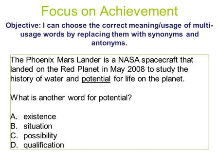 Focus on Achievement Objective: I can choose the correct meaning/usage of multi- usage words by replacing them with synonyms and antonyms. The Phoenix.