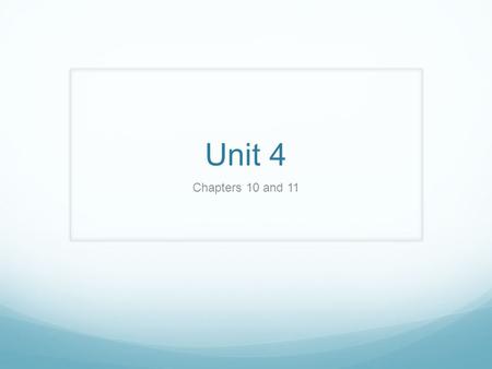 Unit 4 Chapters 10 and 11. Chapter 10: Gases The Gas Laws.