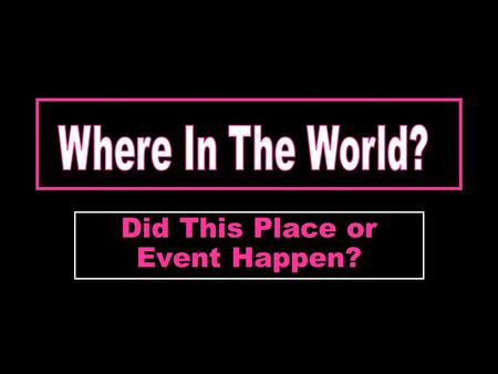 Did This Place or Event Happen?. The Garden of Eden ! It was in Iraq ! Gen 2:10-14 Now a river went out of Eden to water the garden, and from there it.