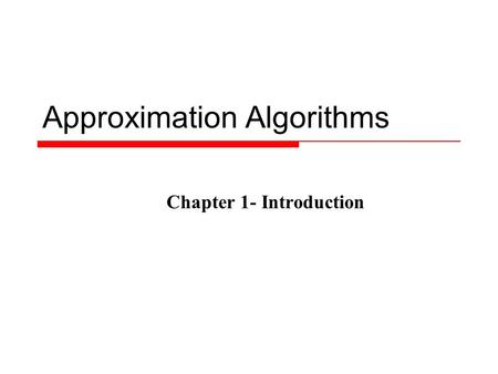 Approximation Algorithms