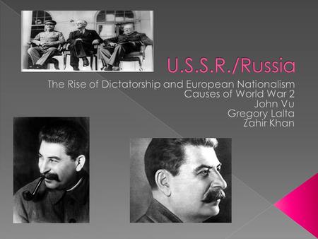  The economy was really bad and U.S.S.R. had beliefs of dictatorship controlled by Joseph Stalin with fascism and power.