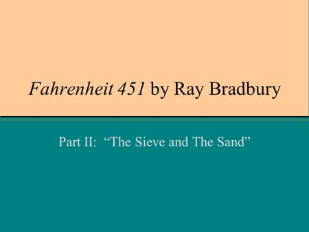 Fahrenheit 451 by Ray Bradbury