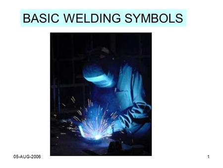 BASIC WELDING SYMBOLS 05-AUG-2006.