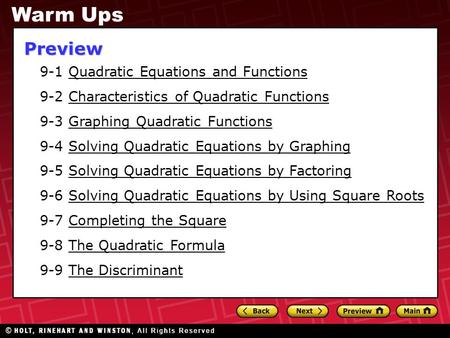 9-1 Quadratic Equations and Functions 9-2 Characteristics of Quadratic Functions 9-3 Graphing Quadratic Functions 9-4 Solving Quadratic Equations by Graphing.