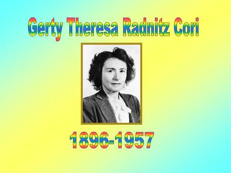 Contents Her family and childhood Education Time spent at Roswell Nobel Prize The Cori Ester Awards 1 Awards 2 Death General Conclusion.