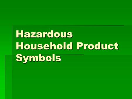 Hazardous Household Product Symbols