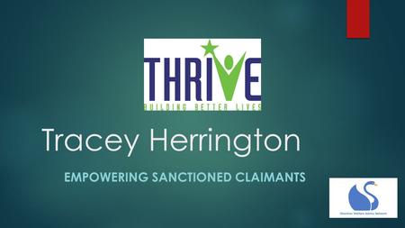 Tracey Herrington EMPOWERING SANCTIONED CLAIMANTS.