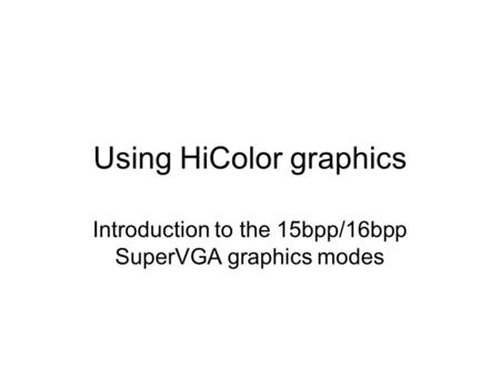 Using HiColor graphics