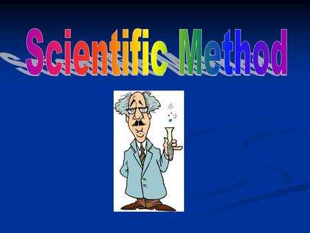 1. Problem or Question 2. Research 3. Hypothesis 4. Procedure 5. Observations 6. Data 7. Conclusion.