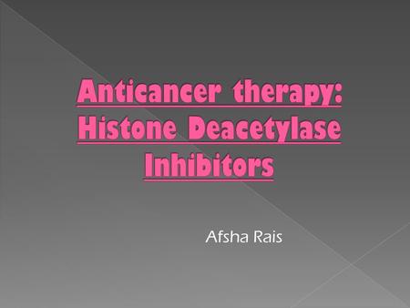 Afsha Rais.  In chromatins, DNA is wrapped around proteins of which most are histones.  Histones assist in DNA packaging and have a regulatory role.