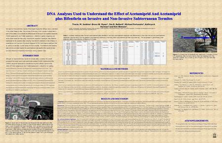 DNA Analyses Used to Understand the Effect of Acetamiprid And Acetamiprid plus Bifenthrin on Invasive and Non-Invasive Subterranean Termites Tracie. M.