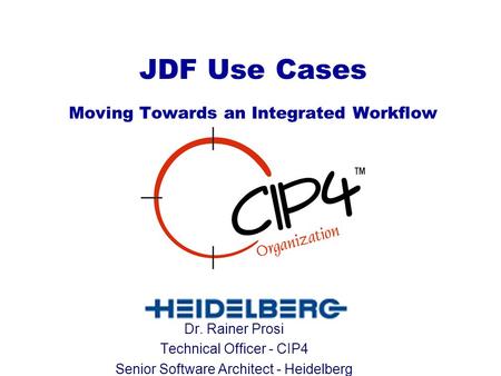 JDF Use Cases Moving Towards an Integrated Workflow