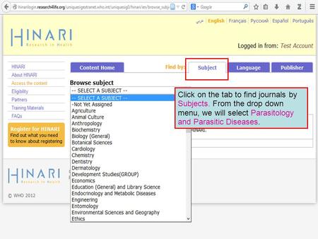 Click on the tab to find journals by Subjects. From the drop down menu, we will select Parasitology and Parasitic Diseases.