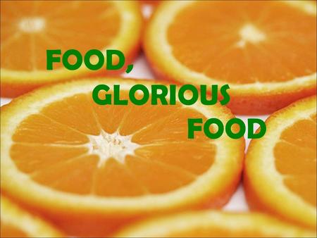 FOOD, GLORIOUS FOOD. lettuce nuts carrot juice sausages watermelon spaghetti cake mushrooms cucumber hamburger pears and lemons yoghurt chips bread fried.