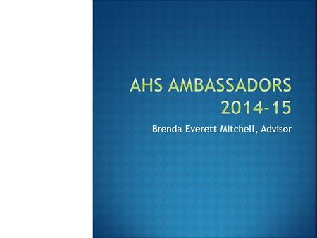 Brenda Everett Mitchell, Advisor.  To provide interdisciplinary student involvement by encouraging:  communication between students and administration.