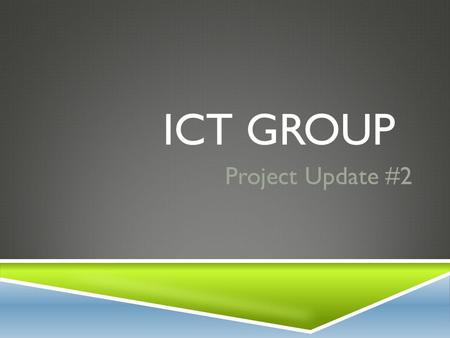 ICT GROUP Project Update #2. T-SHIRT DESIGN SPEAKING ARRANGEMENTS  Matt Roush will speak about how FSU uses Social Media and will bring some people.