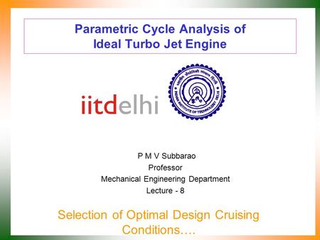 Parametric Cycle Analysis of Ideal Turbo Jet Engine